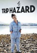 Watch Trip Hazard: My Great British Adventure Zumvo