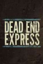 Watch Dead End Express Zumvo