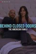 Watch Behind Closed Doors: The American Family Zumvo