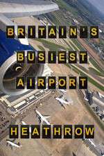 Watch Britain's Busiest Airport - Heathrow Zumvo