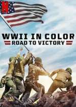 Watch WWII in Color: Road to Victory Zumvo