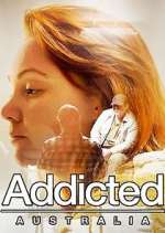 Watch Addicted Australia Zumvo