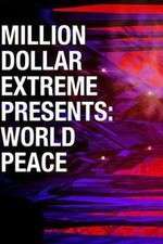 Watch Million Dollar Extreme Presents World Peace Zumvo