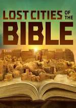 Watch Lost Cities of the Bible Zumvo