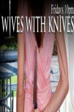 Watch Wives with Knives Zumvo