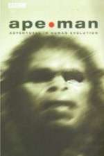 Watch Apeman - Adventures in Human Evolution Zumvo