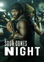 Watch Soon Comes Night Zumvo