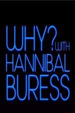 Watch Why? With Hannibal Buress Zumvo
