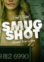 Watch True Crime Story: Smugshot Zumvo