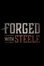 Watch Forged With Steele Zumvo