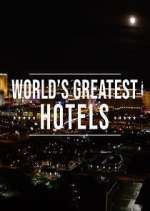 Watch Inside the World's Greatest Hotels Zumvo