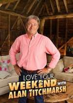 Watch Love Your Weekend with Alan Titchmarsh Zumvo