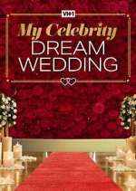 Watch My Celebrity Dream Wedding Zumvo