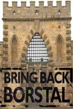 Watch Bring Back Borstal Zumvo