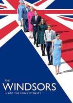 Watch The Windsors: Inside the Royal Dynasty Zumvo