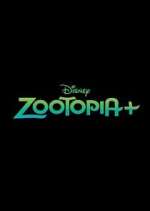 Watch Zootopia+ Zumvo