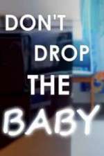 Watch Don't Drop the Baby Zumvo