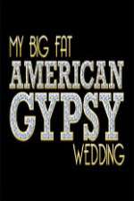 Watch My Big Fat American Gypsy Wedding Zumvo