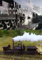 Watch The Railways That Built Britain with Chris Tarrant Zumvo