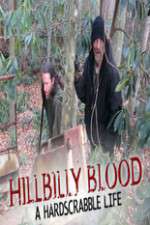 Watch Hillbilly Blood A Hardscrabble Life 3-D Zumvo