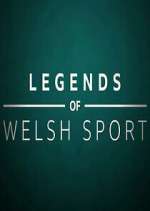 Watch Legends of Welsh Sport Zumvo