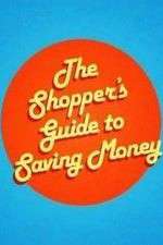 Watch The Shoppers Guide to Saving Money Zumvo