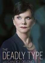 Watch The Deadly Type with Candice DeLong Zumvo