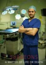 Watch Surgeons: A Matter of Life or Death Zumvo