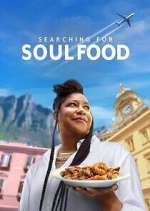 Watch Searching for Soul Food Zumvo