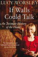 Watch If Walls Could Talk The History of the Home Zumvo