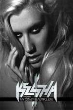 Watch Ke$ha: My Crazy Beautiful Life Zumvo