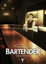 Watch BARTENDER Glass of God Zumvo