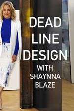 Watch Deadline Design with Shaynna Blaze Zumvo