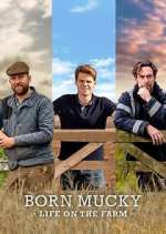 Watch Born Mucky: Life on the Farm Zumvo