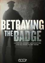 Watch Betraying the Badge Zumvo