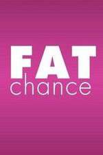 Watch Fat Chance Zumvo