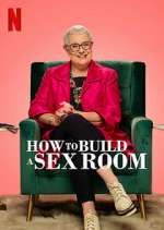 Watch How To Build a Sex Room Zumvo