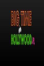 Watch Big Time in Hollywood FL Zumvo