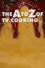 Watch The A to Z of TV Cooking Zumvo