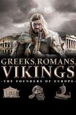 Watch Greeks, Romans, Vikings: The Founders of Europe Zumvo