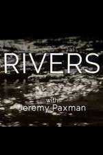 Watch Rivers with Jeremy Paxman Zumvo