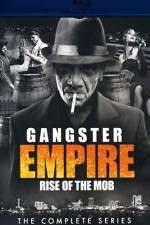 Watch Gangster Empire Rise of the Mob Zumvo