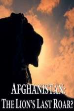 Watch Afghanistan: The Lion's Last Roar?  Zumvo