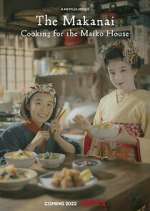 Watch The Makanai: Cooking for the Maiko House Zumvo