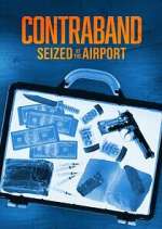 Watch Contraband: Seized at the Airport Zumvo