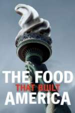 Watch The Food That Built America Zumvo