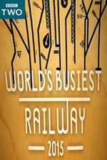 Watch Worlds Busiest Railway 2015 Zumvo