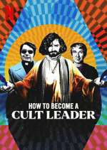 Watch How to Become a Cult Leader Zumvo