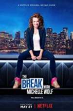 Watch The Break with Michelle Wolf Zumvo