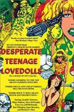 Watch Desperate Teenage Lovedolls Zumvo